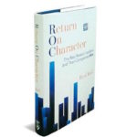 What is the Return on Character? (An Interview With Author Dr. Fred Kiel)