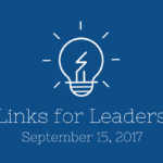 Links for Leaders 9/15/17