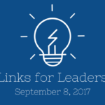 Links for Leaders 9/8/17