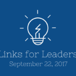 Links for Leaders 9/22/17