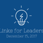 Links for Leaders 12/15/17