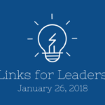Links for Leaders 1/26/18