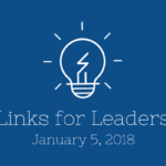 Links for Leaders 1/5/18