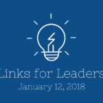 Links for Leaders 1/12/18