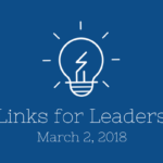 Links for Leaders 3/2/18