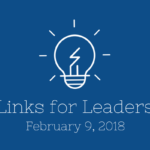 Links for Leaders 2/9/18