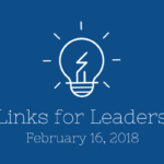 Links for Leaders 2/16/18