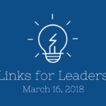 Links for Leaders 3/16/18