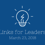 Links for Leaders 3/23/18